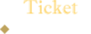 Ticket チケット概要